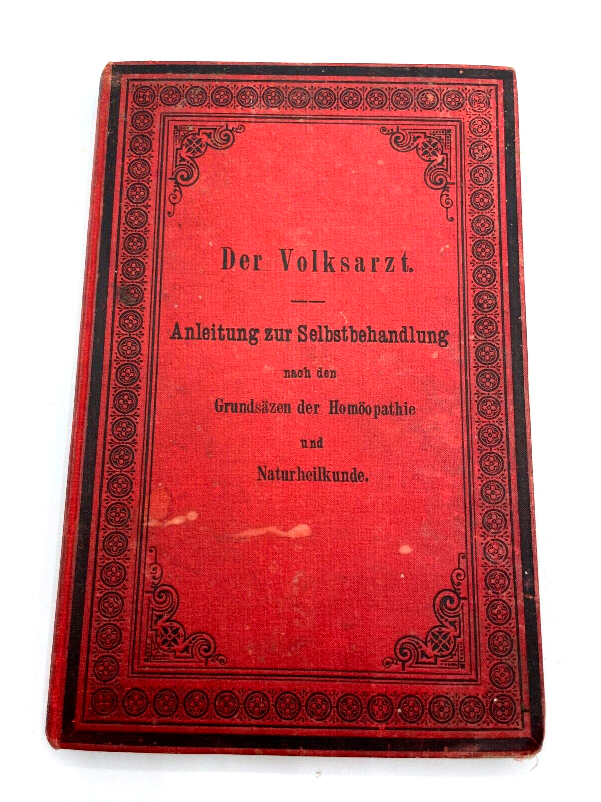Buch Der Volksarzt Anleitung Selbstbehandlung Homöopathie Naturheilkunde um 19200