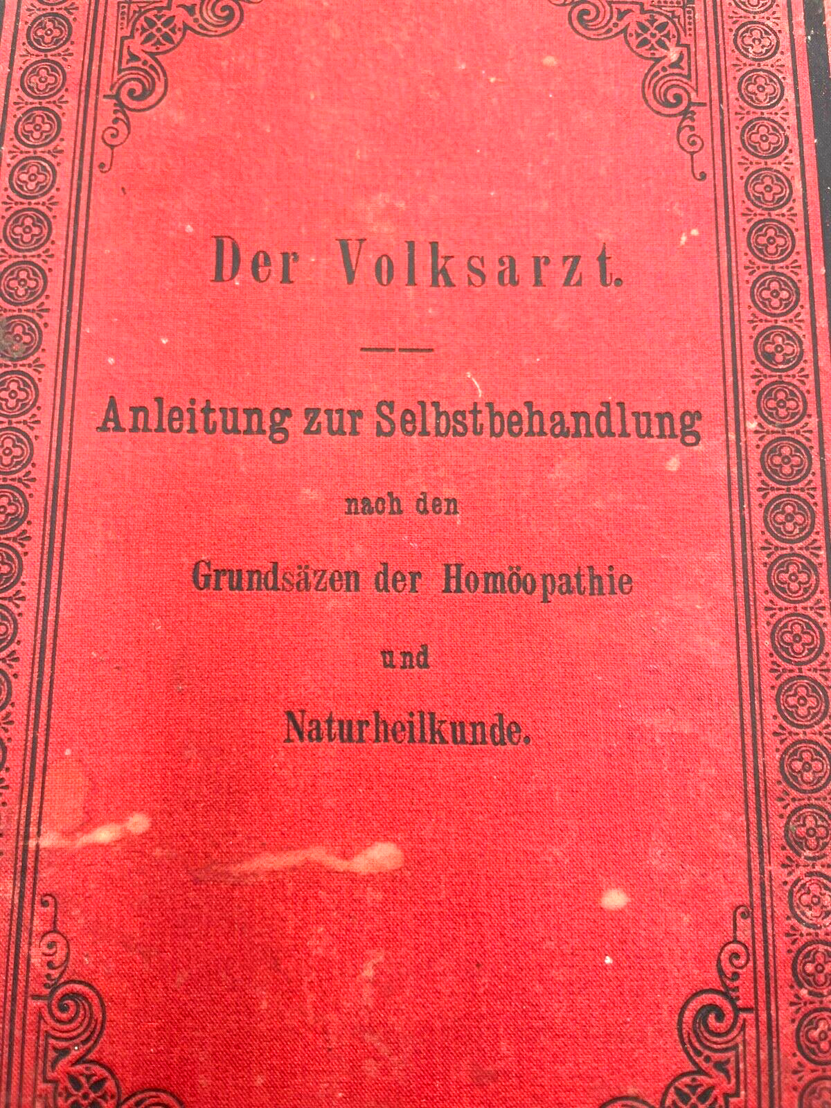 Buch Der Volksarzt Anleitung Selbstbehandlung Homöopathie Naturheilkunde um 19201